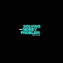 Solving The Money Problem