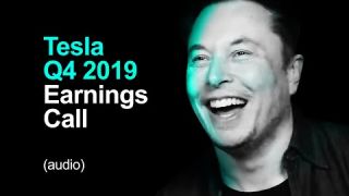 Tesla Q4 2019 Earnings Call (audio)