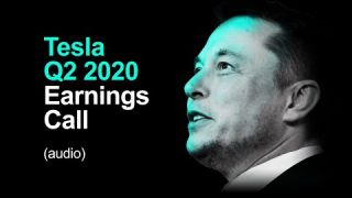 Tesla Q2 2020 Earnings Call (audio)